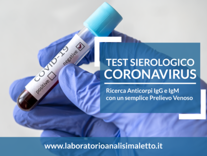 TEST SIEROLOGICI CORONAVIRUS – Ricerca IgG e IgM - Maletto